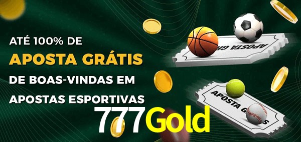 777Gold Ate 100% de Aposta Gratis